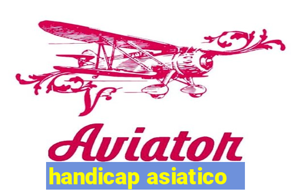 handicap asiatico - 3.5